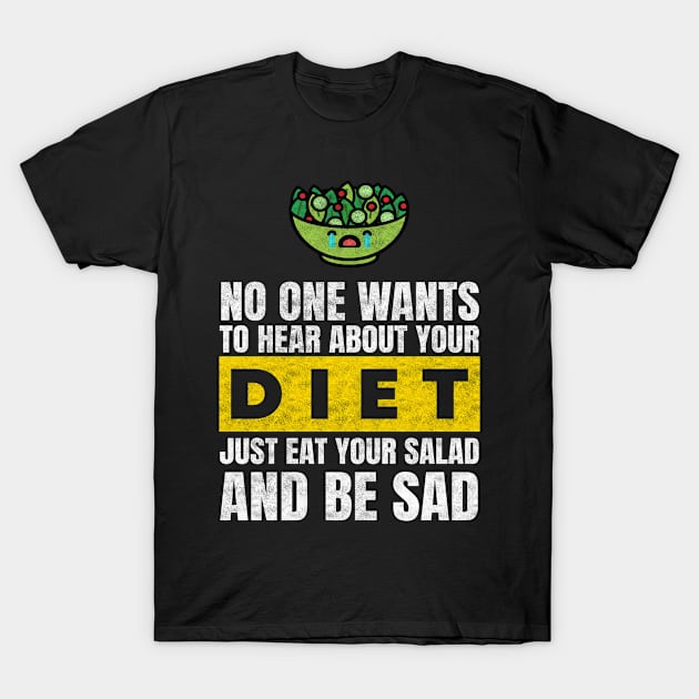 Eat Your Salad Anti Diet Fun Overweight T-Shirt by MooonTees